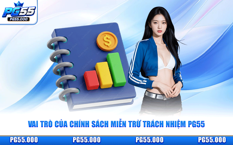 Vai Trò Của Chính Sách Miễn Trừ Trách Nhiệm PG55