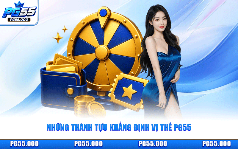 Những Thành Tựu Khẳng Định Vị Thế PG55