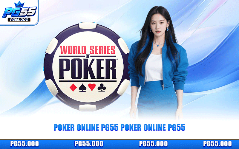 Poker Online PG55 - Hướng Dẫn Chiến Thuật Soi Cầu Đỉnh Cao